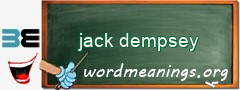 WordMeaning blackboard for jack dempsey